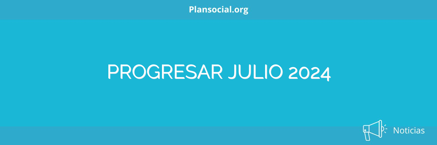 PROGRESAR JULIO 2024