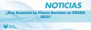 ¿Hay Aumento en Planes Sociales en ENERO 2025?