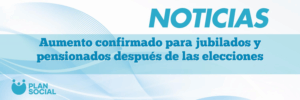 Aumento confirmado para jubilados y pensionados después de las elecciones