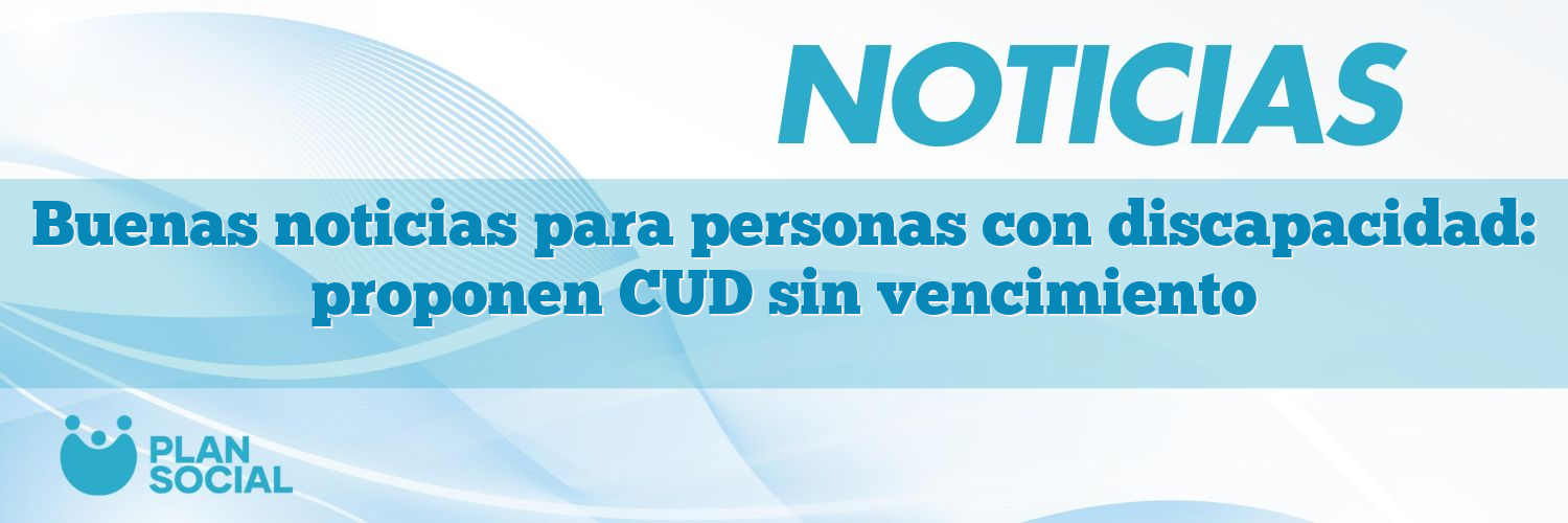 Buenas noticias para personas con discapacidad: proponen CUD sin vencimiento