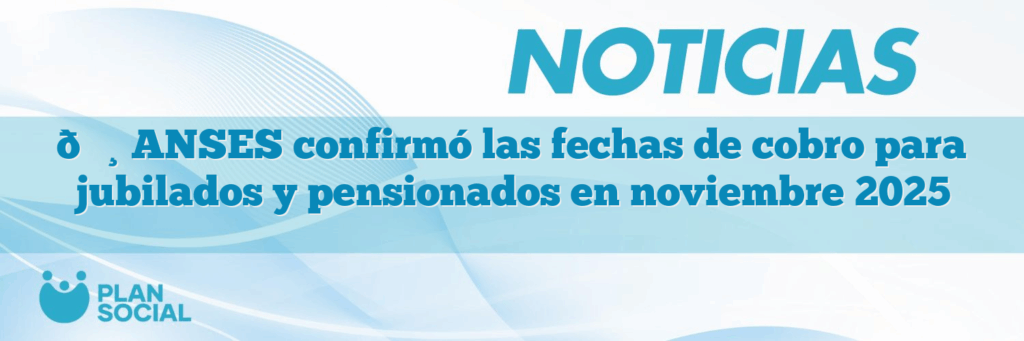 💸 ANSES confirmó las fechas de cobro para jubilados y pensionados en ...