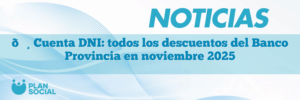 💸 Cuenta DNI: todos los descuentos del Banco Provincia en noviembre 2025
