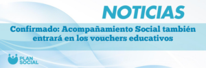Confirmado: Acompañamiento Social también entrará en los vouchers educativos
