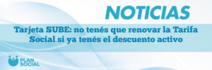 Tarjeta SUBE: no tenés que renovar la Tarifa Social si ya tenés el descuento activo