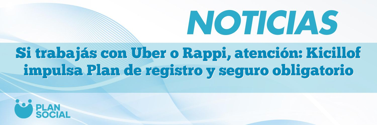Si trabajás con Uber o Rappi, atención: Kicillof impulsa Plan de registro y seguro obligatorio